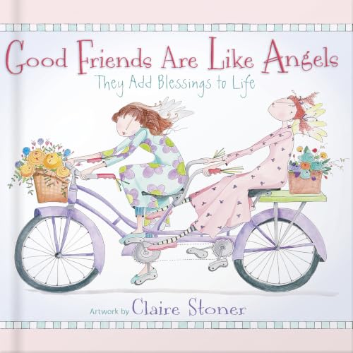 Good Friends Are Like Angels: They Add Blessings to Life