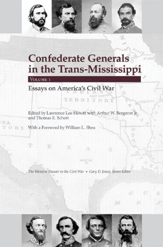 Confederate Generals in the Trans-Mississippi: Essays on America's Civil War