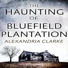 The Haunting of Bluefield Plantation cover art
