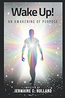 Wake Up!: An Awakening of Purpose 1092288058 Book Cover