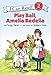 Play Ball, Amelia Bedelia: A Hilarious Illustrated Baseball Story for Beginning Readers (Ages 4-8) (I Can Read Level 2)