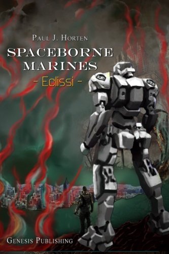 Eclissi. Spaceborne marines: Volume 2 Eclissi. Spaceborne marines: Volume 2