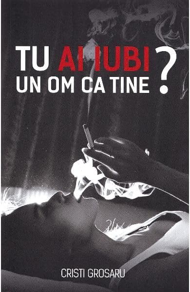Tu ai iubi un om ca tine? Paperback – 1 Sept. 2018