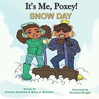 It's Me, Poxey!: Snow Day! 1737202328 Book Cover