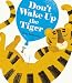 Don't Wake Up the Tiger
