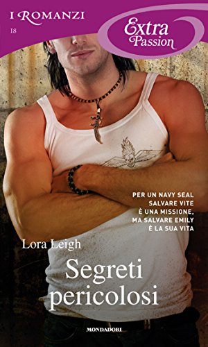 Lora Leigh - Tempting Seals vol.02. Segreti pericolosi (2012)