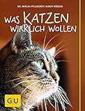  Was Katzen wirklich wollen (GU Tier Spezial)