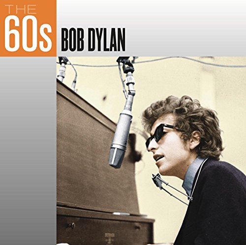 The 60s: Bob Dylan - Les Beatles, Paul McCartney, John Lennon, RIngo Starr, George Harrison The 60s: Bob Dylan