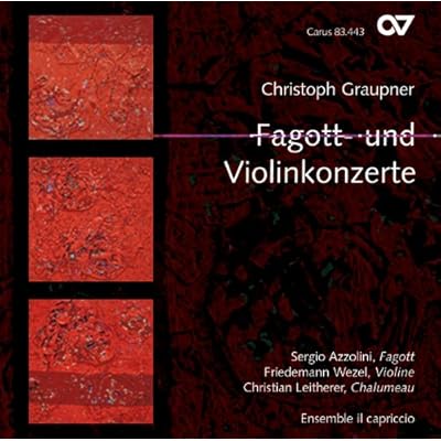 Christoph Graupner: Bassoon and Violin Concertos