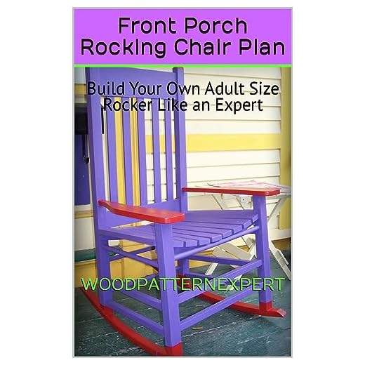 Front Porch Rocking Chair Plan: Build Your Own Adult Size Rocker Like an Expert