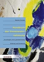 Handbuch der Sinneswahrnehmung. Grundlagen einer ganzheitlichen Bildung und Erziehung 3451288206 Book Cover