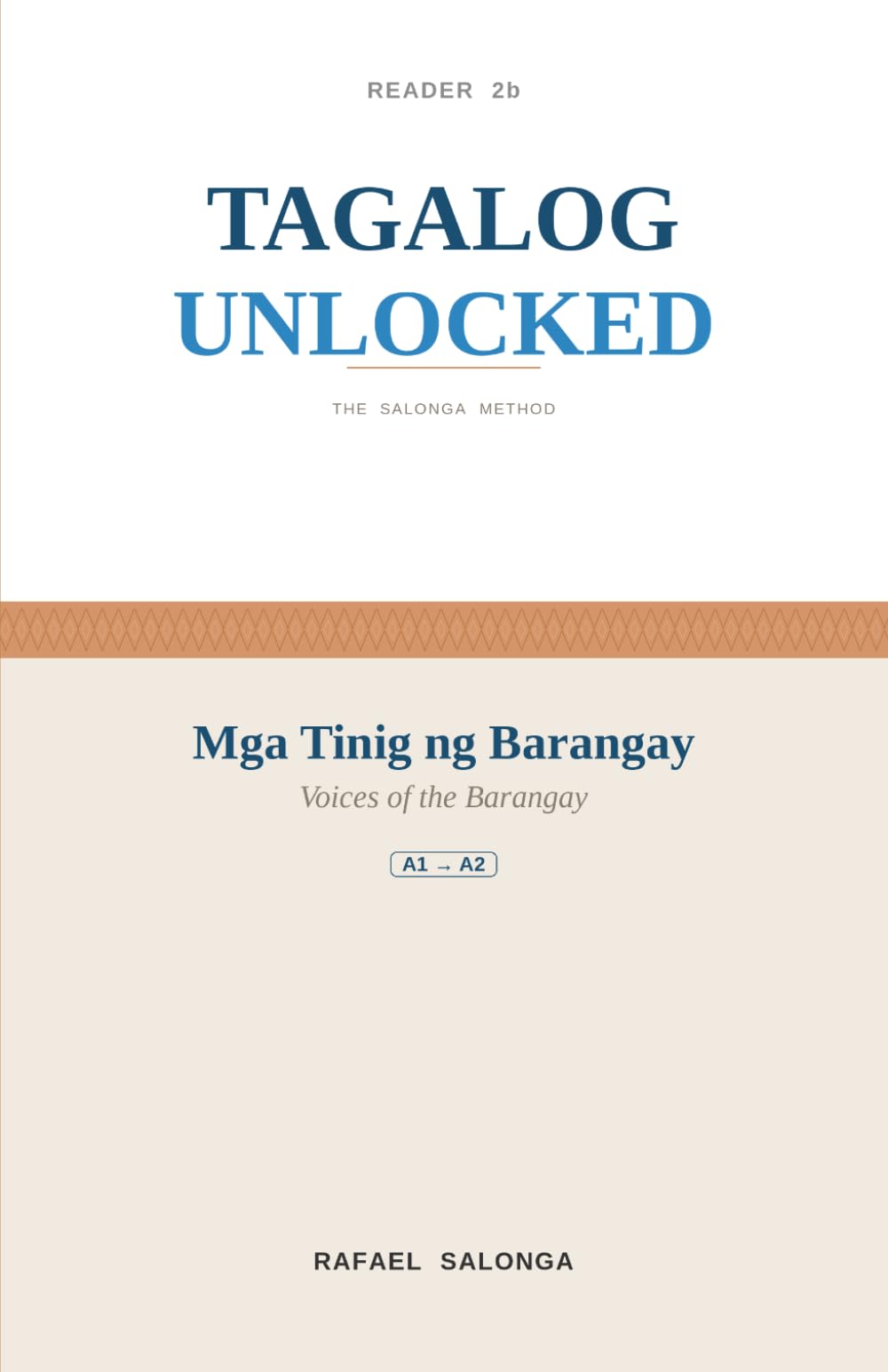 TAGALOG UNLOCKED: BUILDING Reader 2b: Mga Tinig ng Barangay — 12 Graded Stories for A1–A2 Learners (Voices of the Barangay)