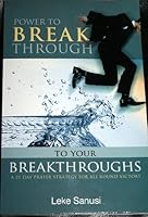 Power to Break Through to Your Breakthroughs 0954550323 Book Cover