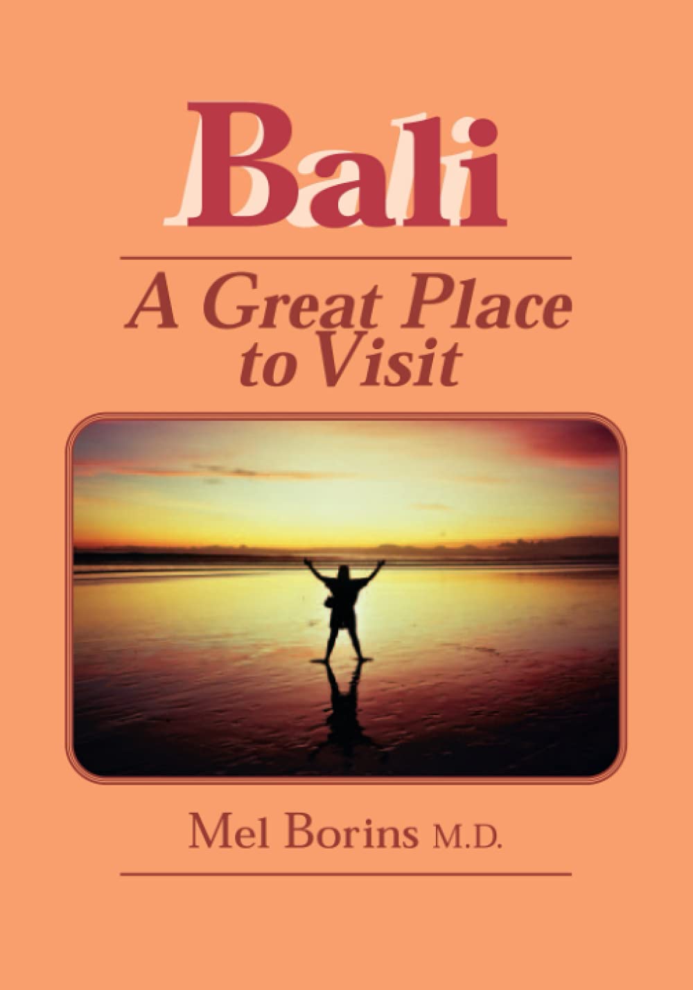 BALI-A GREAT PLACE TO VISIT