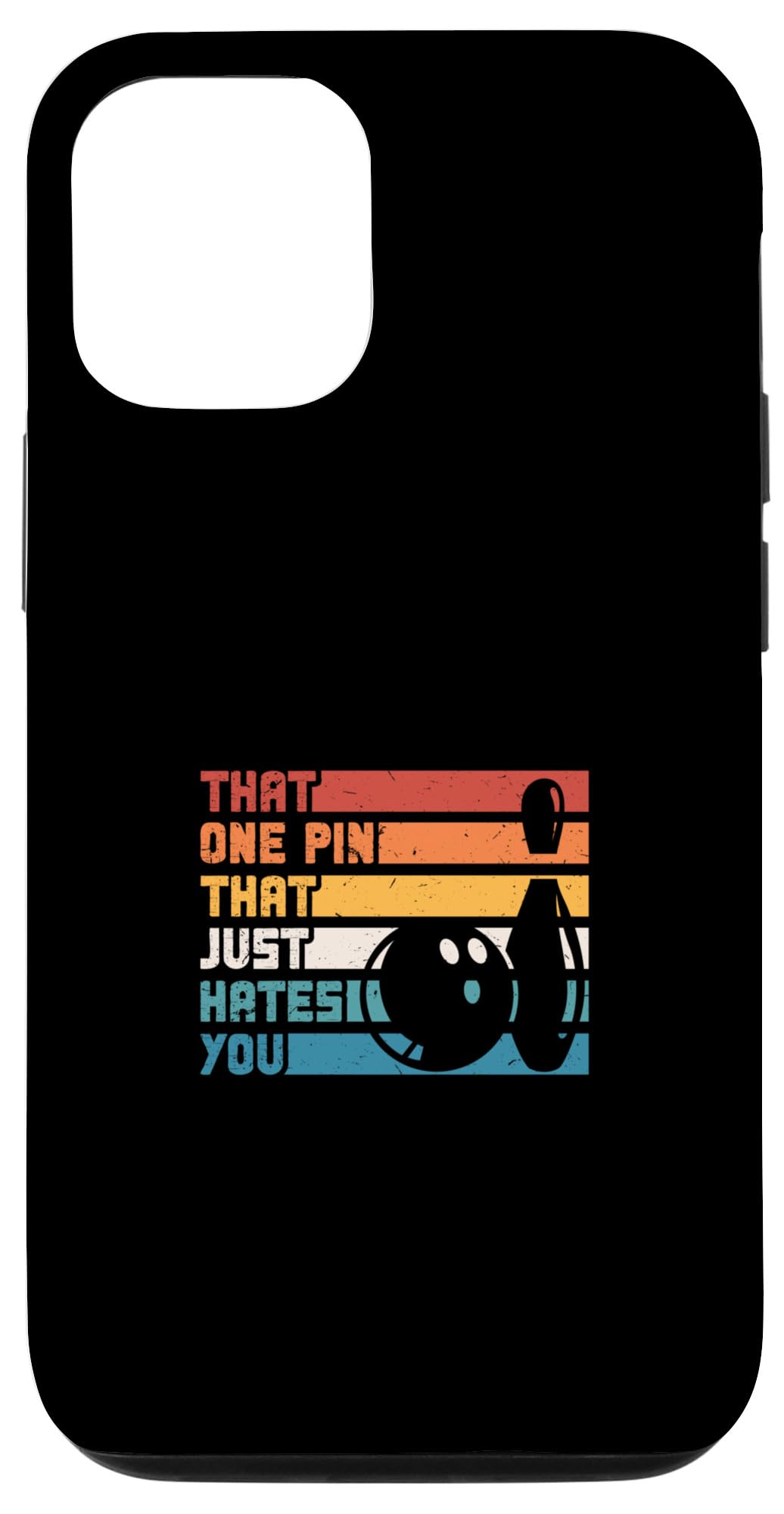 iPhone 12/12 Pro Bowling Funny That One Pin That Just Hates You Case