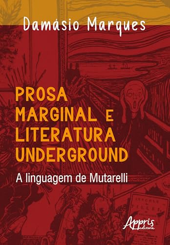 Prosa Marginal e Literatura Underground – A Linguagem de Mutarelli