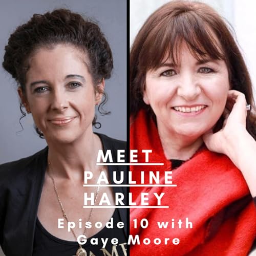 Episode 10 Meet Pauline Harley