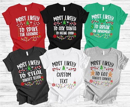 Family Christmas Shirts, Most Likely to, Cute Christmas Shirt, Group Shirts, Matching Christmas Shirt, Funny Christmas Party, Custom Shirt2