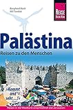 Palästina - Reisen zu den Menschen: Reisen in der Westbank einschließlich Ost-Jerusalem. (Reiseführer) - Burghard Bock, Wil Tondok 