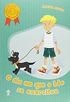 O Dia em que o Léo Se Exercitou -Volume 3. Série Gincana da Saúde 8534521077 Book Cover