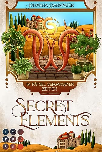 Secret Elements 7: Im Rätsel vergangener Zeiten: Die Fortsetzungsreihe des Fantasy-Bestsellers