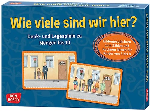 Wie viele sind wir hier? Bildergeschichten zum Zählen und Rechnen lernen für Kinder von 3 bis 8: Denk- und Legespiele zu Mengen in der Mathematik. ... (Denk- und Legespiele für Kinder)