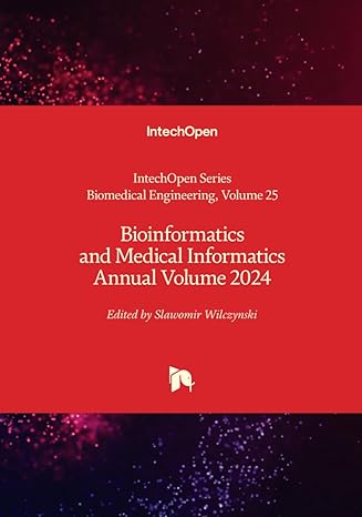 Bioinformatics and Medical Informatics Annual Volume 2024 (Biomedical Engineering)-Wow! eBook