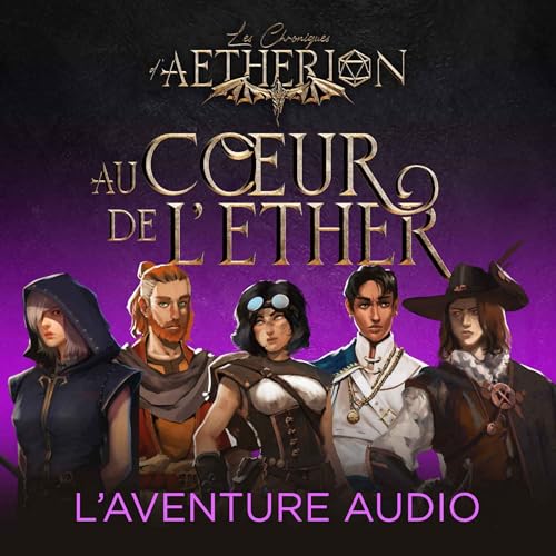 Les Chroniques d'Aetherion - Au Coeur de l'Ether Titelbild