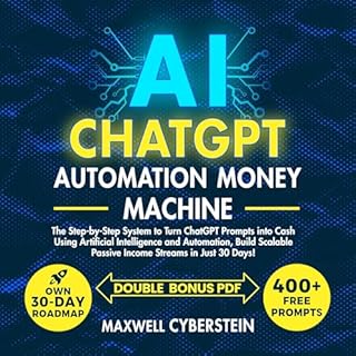 AI ChatGPT Automation Money Machine Audiobook By Maxwell Cyberstein cover art