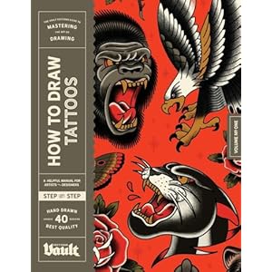 How to Draw Tattoos: A Step-By-Step Guide to Drawing Traditional Tattoo Designs for Beginners and Experienced Artists