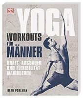 Yoga-Workouts für Männer: Kraft, Ausdauer und Flexibilität maximieren 3831036705 Book Cover