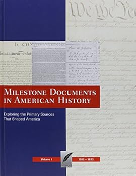 Hardcover Milestone Documents in American History (Vol. 1: 1763 - 1823): Exploring the Primary Sources that Shaped America Book