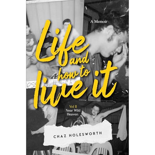 Life and How to Live it Audiolibro Por Chaz Holesworth arte de portada