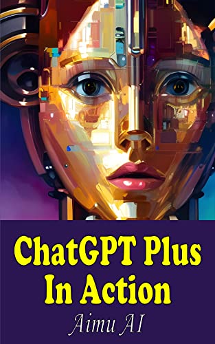 ChatGPT Plus in Action