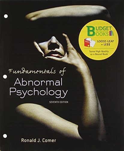 By Ronald J. Comer - Loose-leaf Version for Fundamentals of Abnormal Psychology & Laun (Seventh Edition) (2014-03-13) [Paperback]