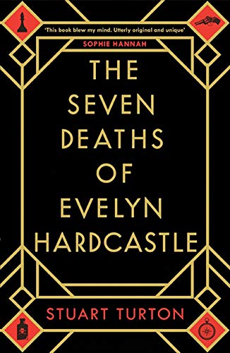 The Seven Deaths of Evelyn Hardcastle: A Novel [Paperback] Turton, Stuart