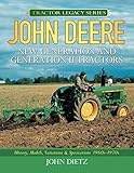 John Deere New Generation and Generation II Tractors: History, Models, Variations & Specifications 1960s-1970s (Tractor Legacy Series)