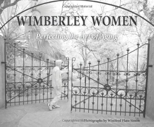Wimberley Women: Perfecting the Art of Aging