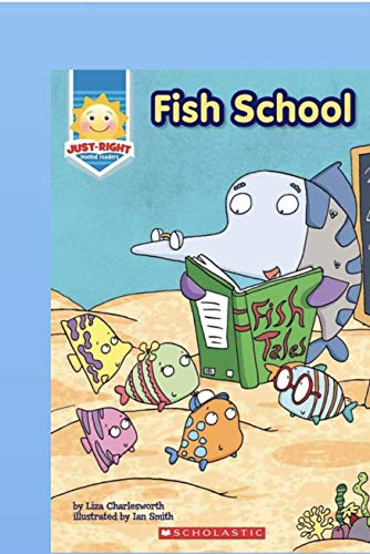 Fish School: An Animal Friends Reader 0545859638 Book Cover