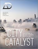 City Catalyst: Architecture in the Age of Extreme Urbanisation