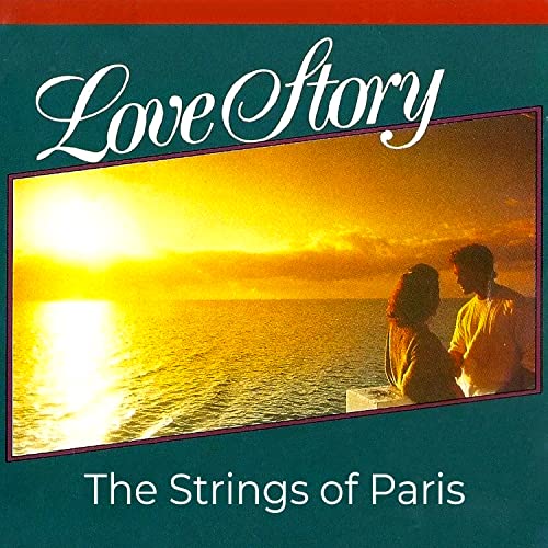 Amazon MusicでThe Strings of ParisのLove Storyを再生する