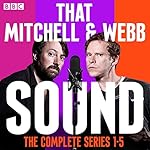 Cover of That Mitchell and Webb Sound: The Complete Series 1-5