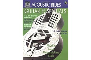 Acoustic Blues Guitar Essentials: Master the Techniques of Acoustic Blues Guitar