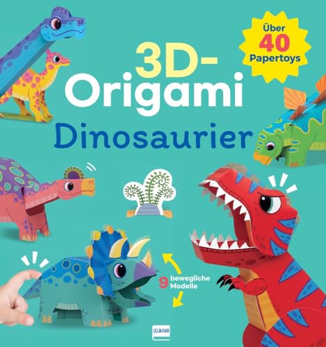 3D - Origami Dinosaurier: Über 40 Papertoys, davon 9 bewegliche Modelle | für Kinder ab 6 Jahren | mit QR-Code zur Bastelanleitung
