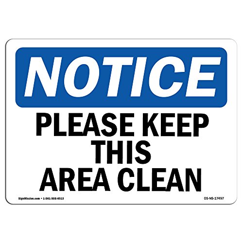 OSHA Notice Sign - Please Keep This Area Clean |...