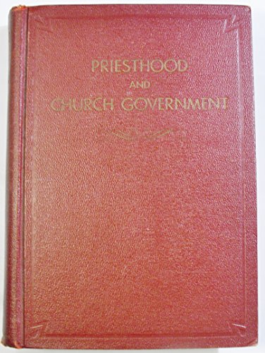 Priesthood and Church Government B000JKTT76 Book Cover