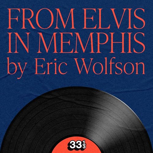 Elvis Presley's From Elvis in Memphis by Eric Wolfson episode artwork