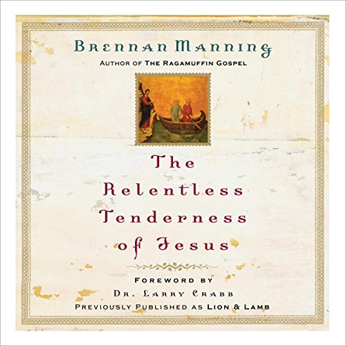 The Relentless Tenderness of Jesus by Brennan Manning episode artwork