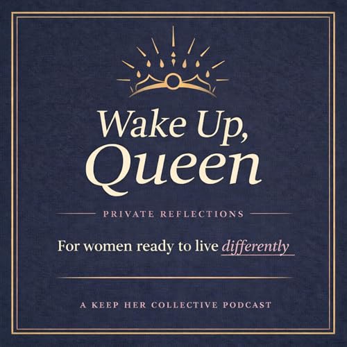 Wake Up, Queen Podcast Por Oni Anderson | Keep Her Collective arte de portada
