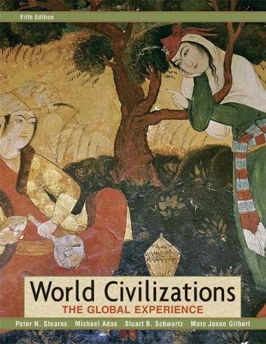 World Civilizations: The Global Experience, Combined Volume (5th Edition) (MyHistoryLab Series)